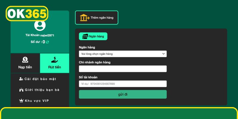 Chỉ newbie tận tay từng bước thao tác rút tiền OK365